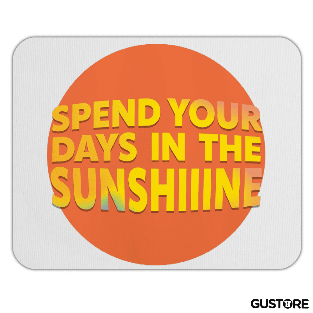 Mousepad Oasis Spend Your Days in the Sunshine