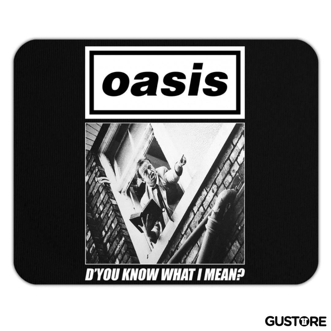 Mousepad Oasis Dyou Know What I Mean