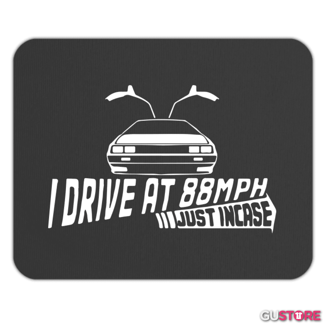 Mousepad Drive at 88 MPH
