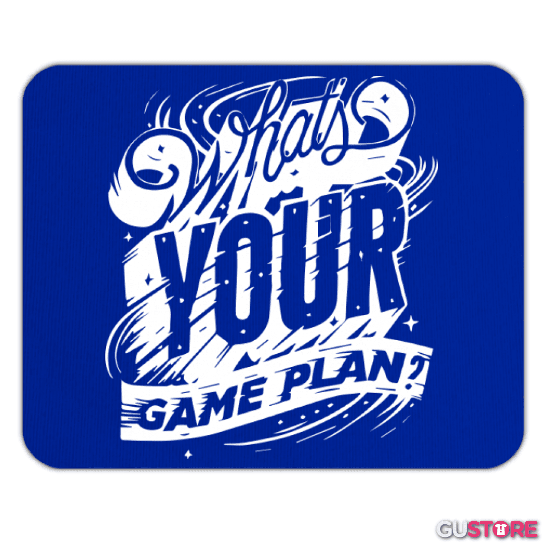 Mousepad Whats your game plan