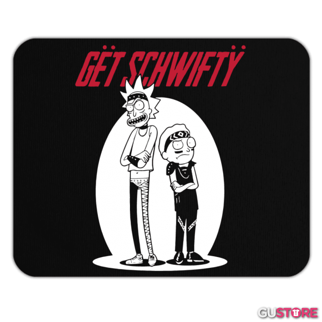 Mousepad Get schwifty