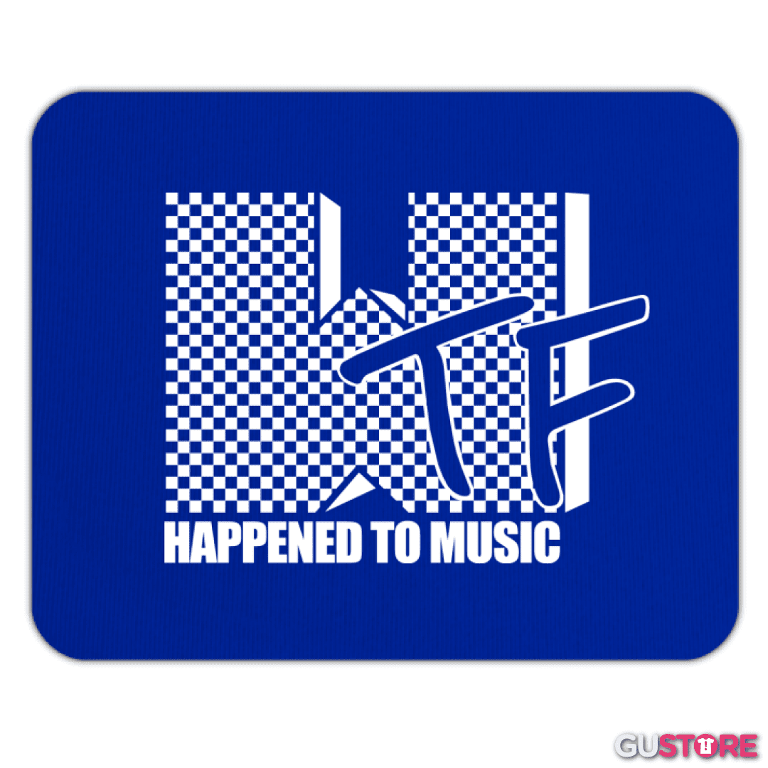 Mousepad WTF - Happened to music
