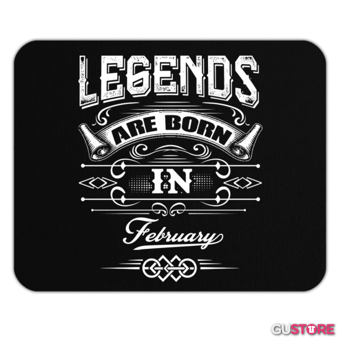 Mousepad Legend are born in february