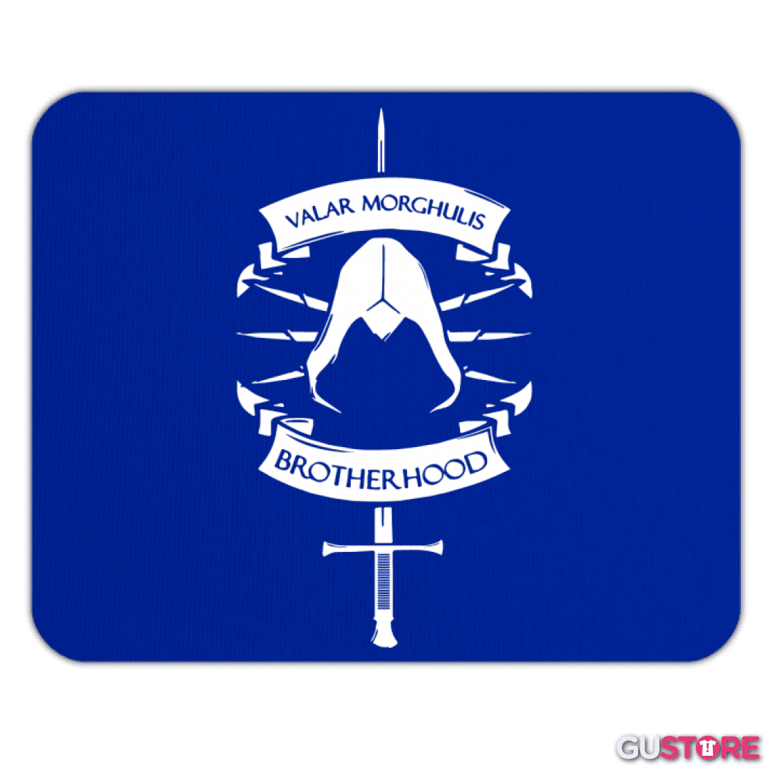 Mousepad Valar Morghulis Brotherhood