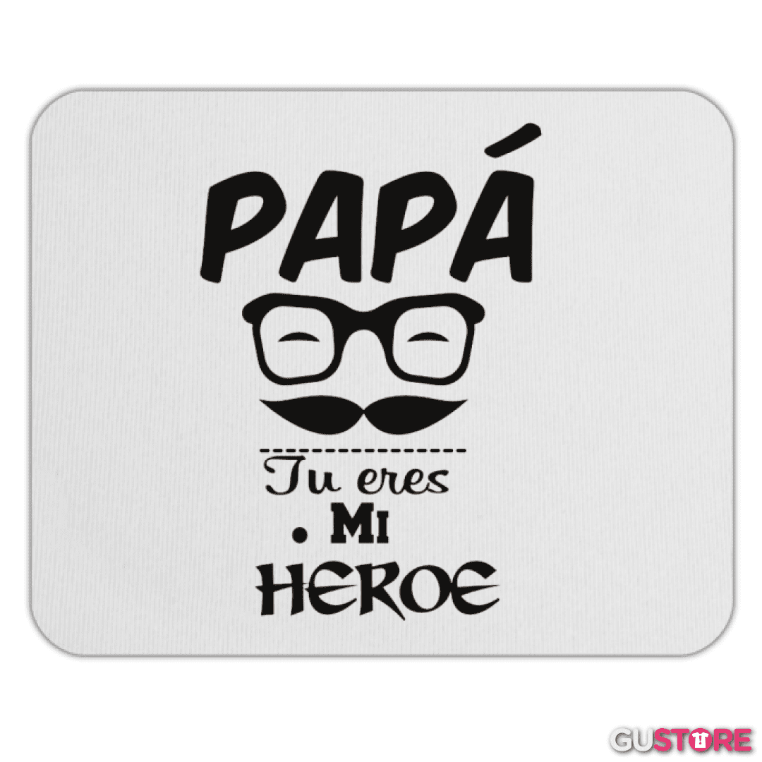 Mousepad Eres mi heroe