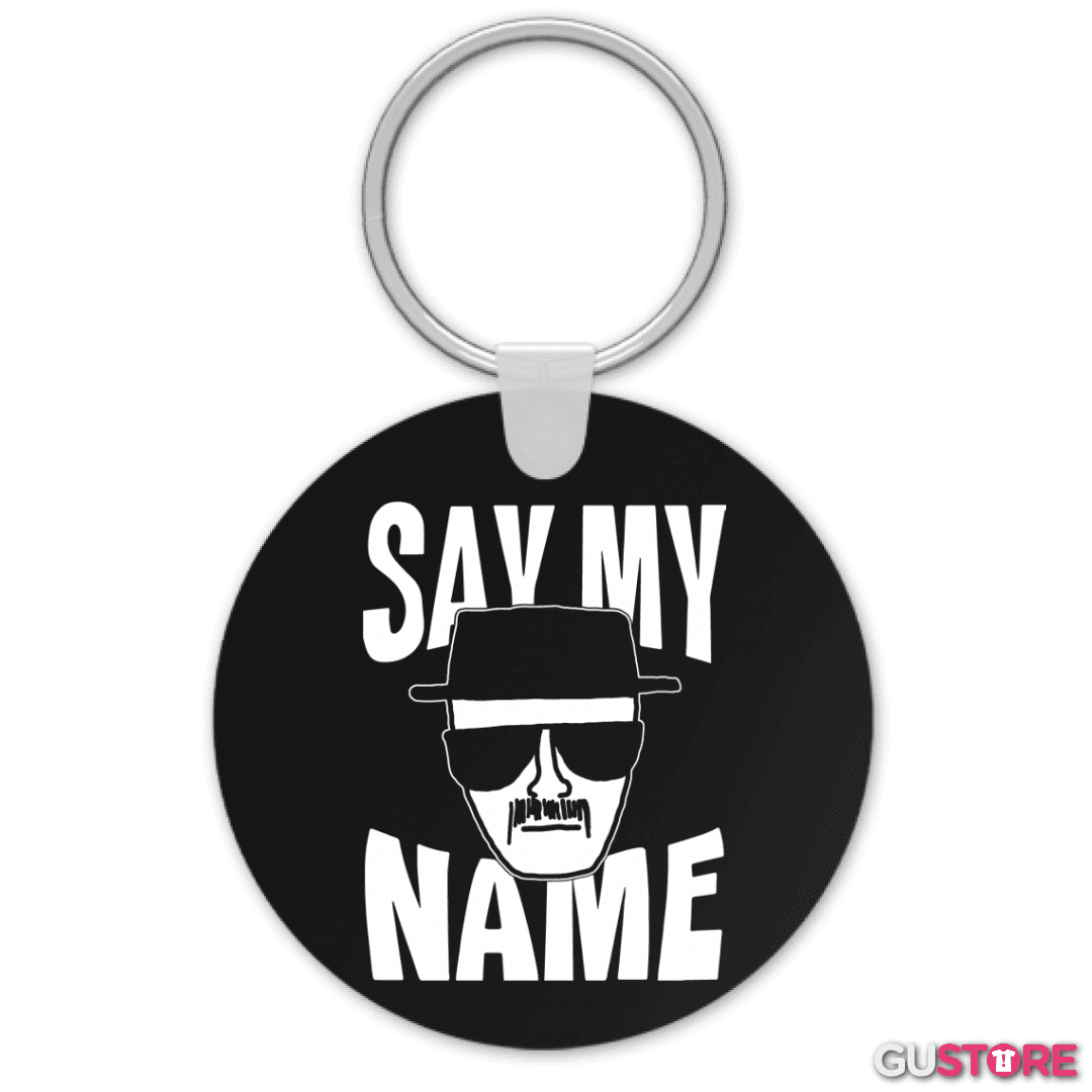 Llavero Say My Name