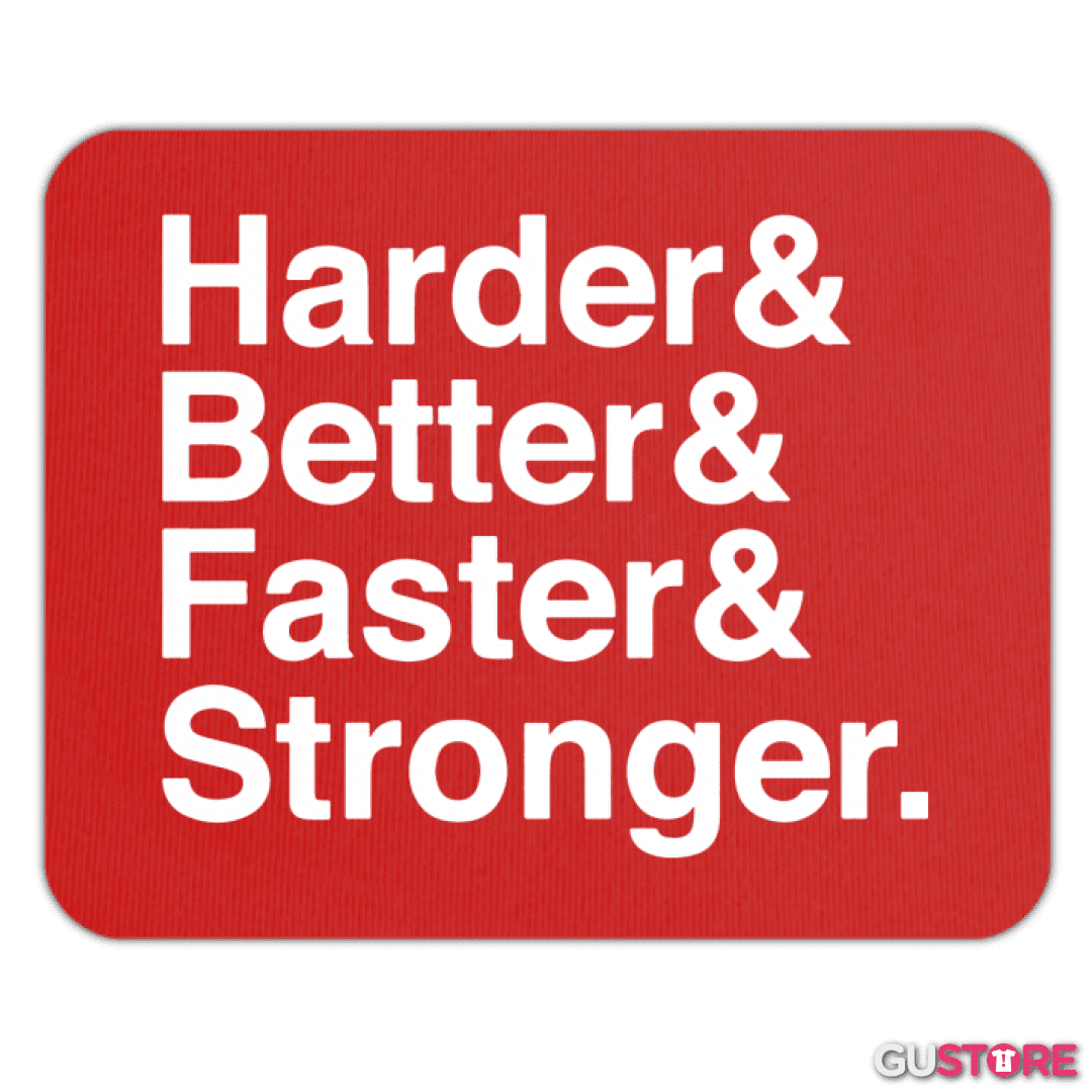 Mousepad Harder Better Faster Stronger