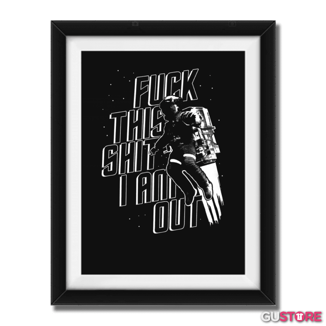 Cuadro decorativo Fuck this shit I am out