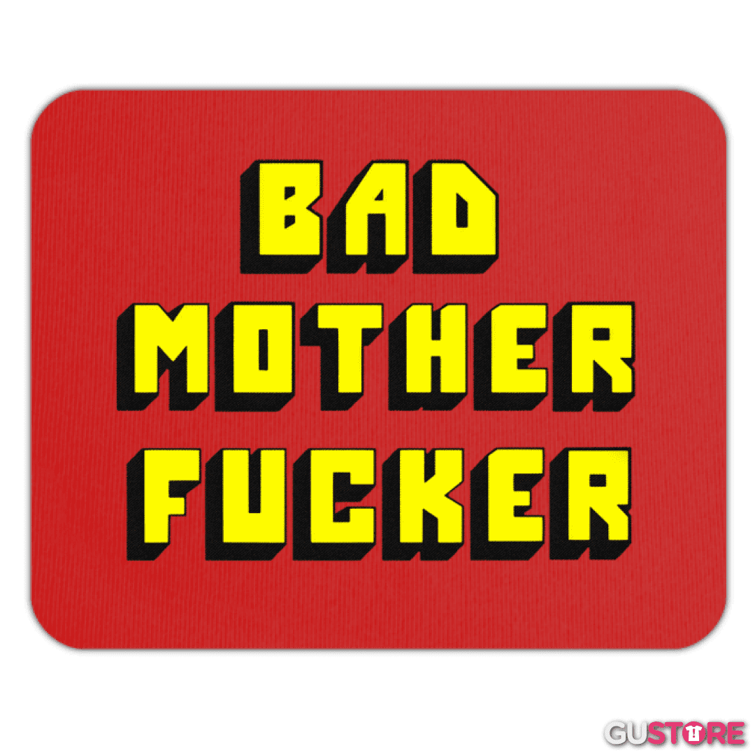 Mousepad Bad mother fucker