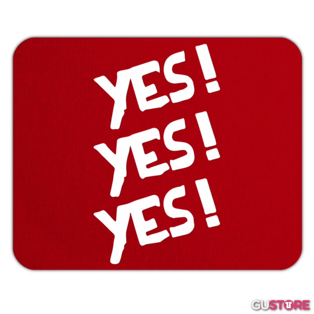 Mousepad Yes! Yes! Yes!