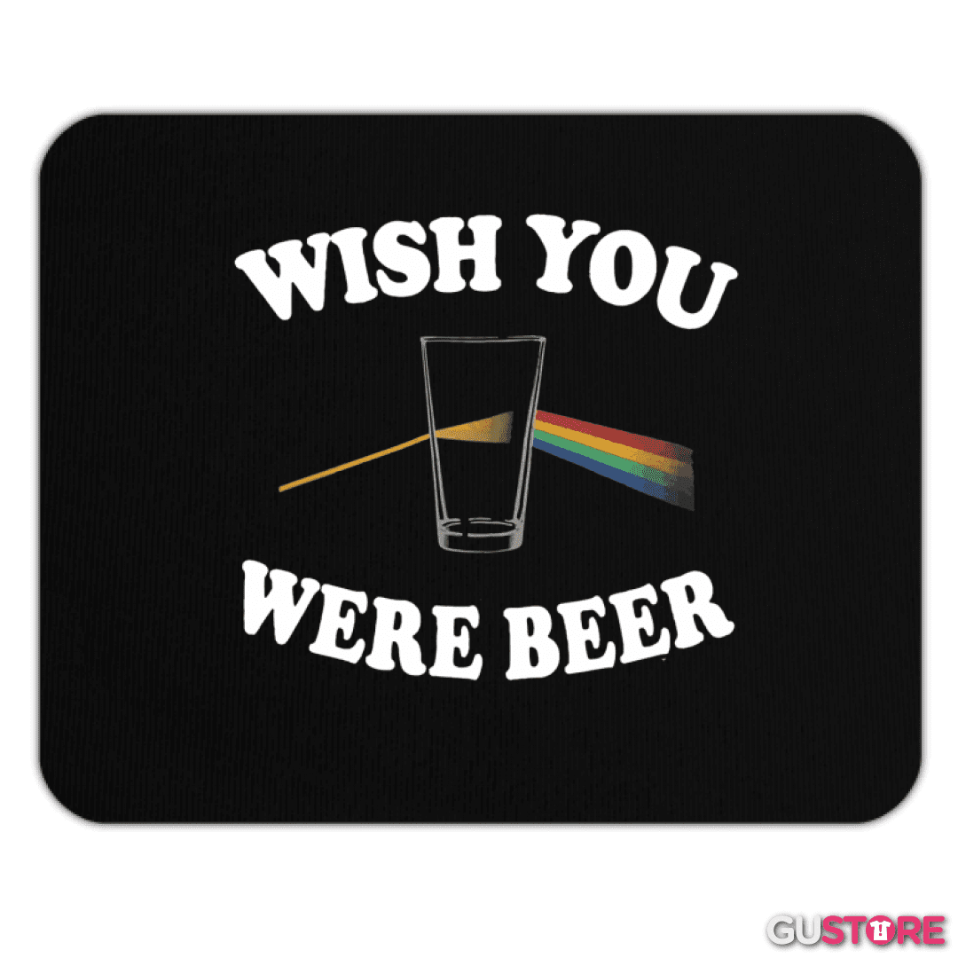 Mousepad WISH YOU WERE BEER