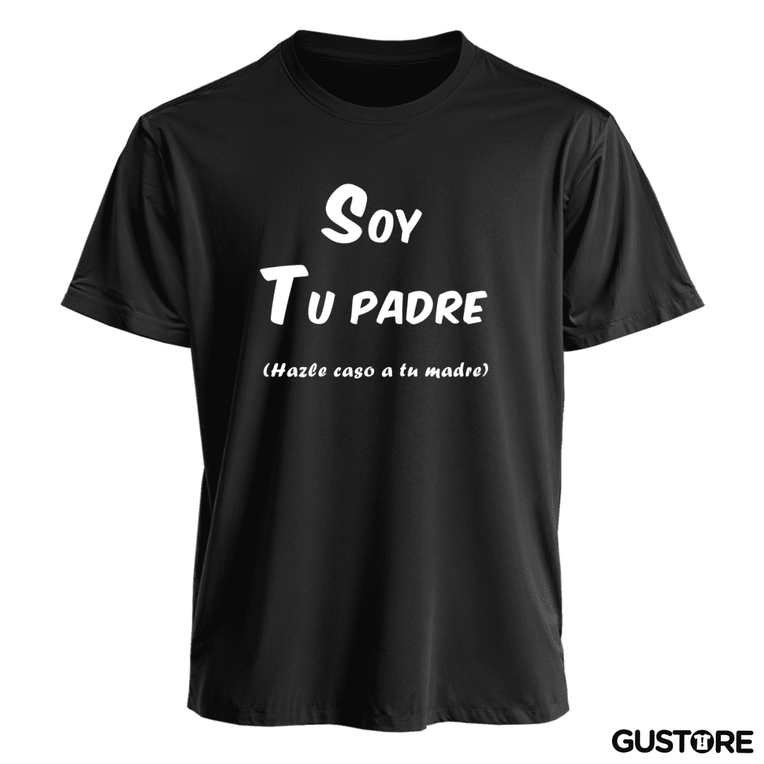 Polera Soy tu padre hazle caso