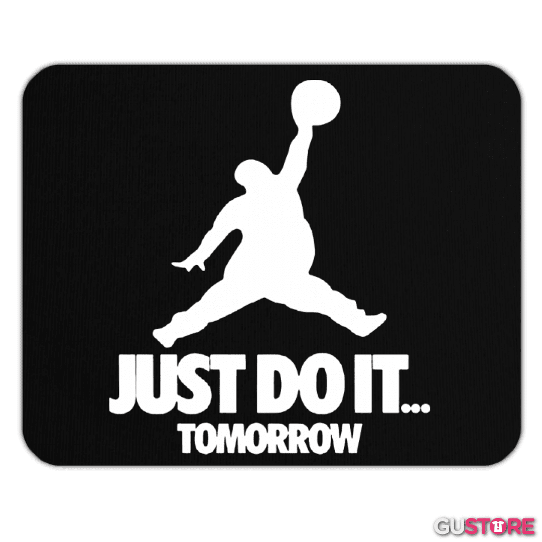 Mousepad JUST DO IT TOMORROW