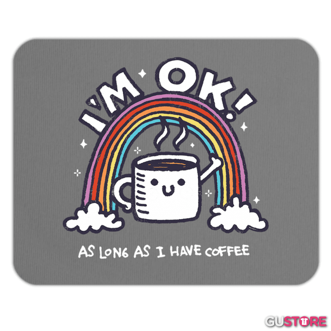Mousepad im ok coffee