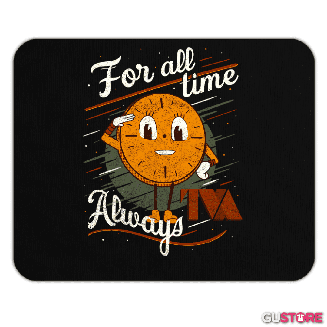 Mousepad For all time always