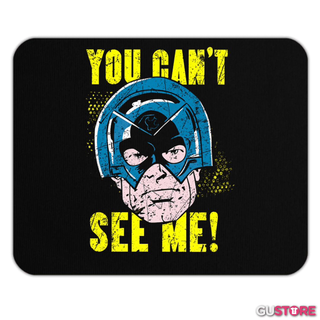 Mousepad YOU CANT SEE ME!