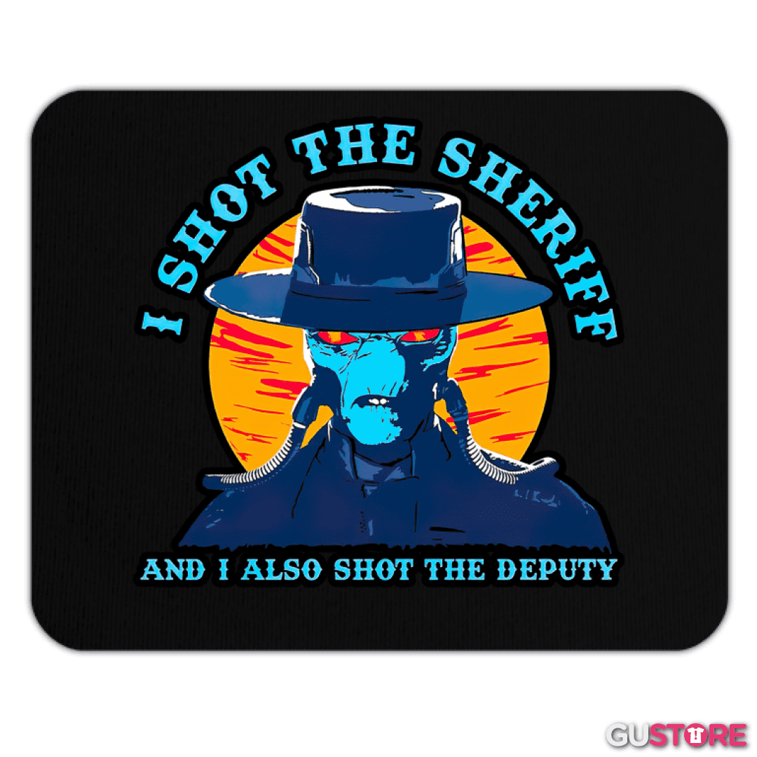 Mousepad I Shot the Sheriff