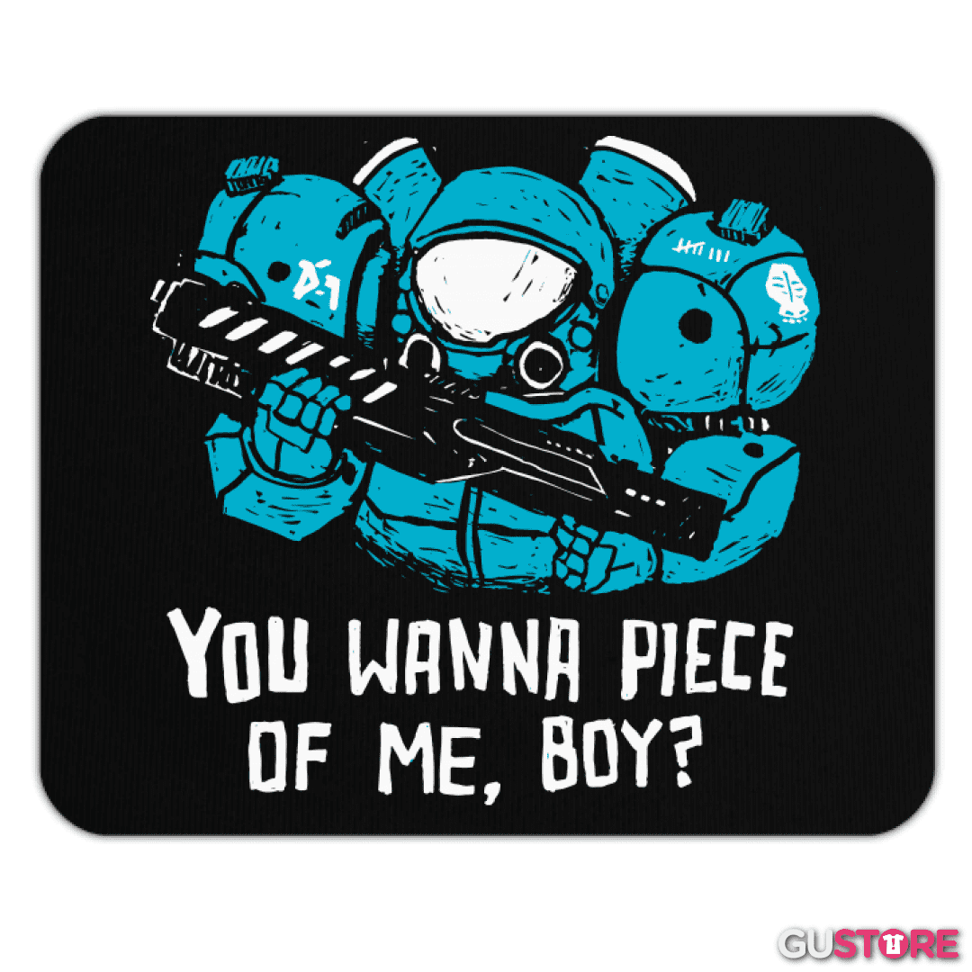 Mousepad Do you wanna piece of me boy
