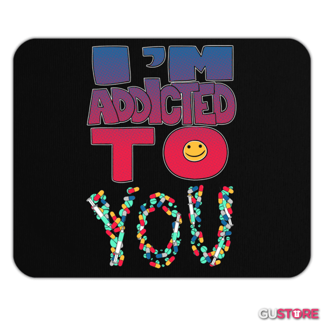 Mousepad Im addicted