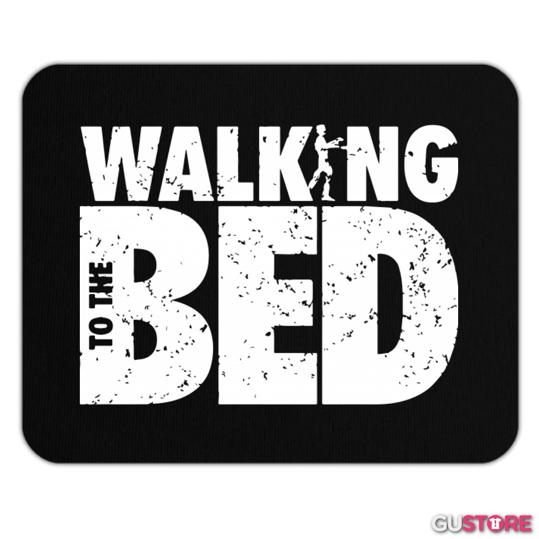 Mousepad Walking to the bed