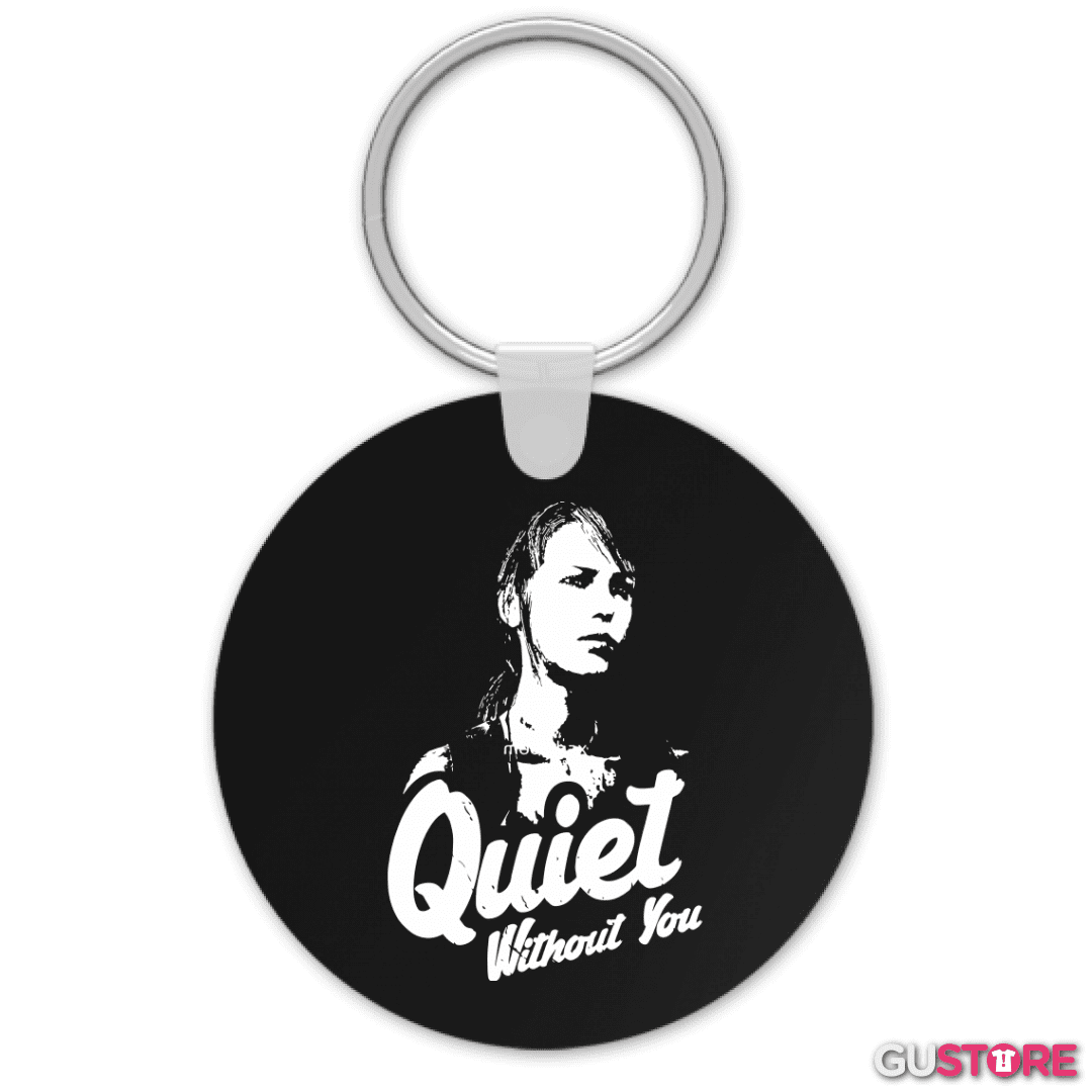 Llavero Quiet without you