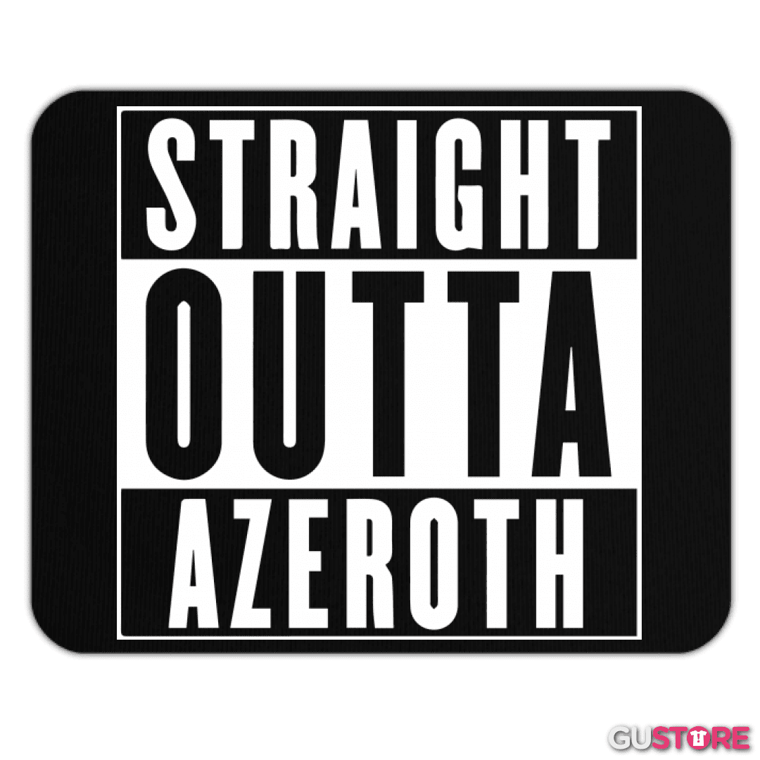 Mousepad Straight outta azeroth