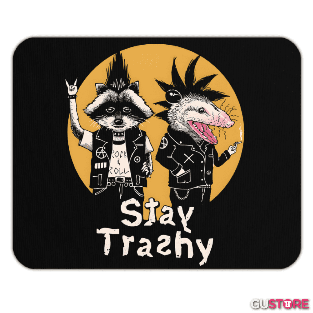 Mousepad Stay Trashy
