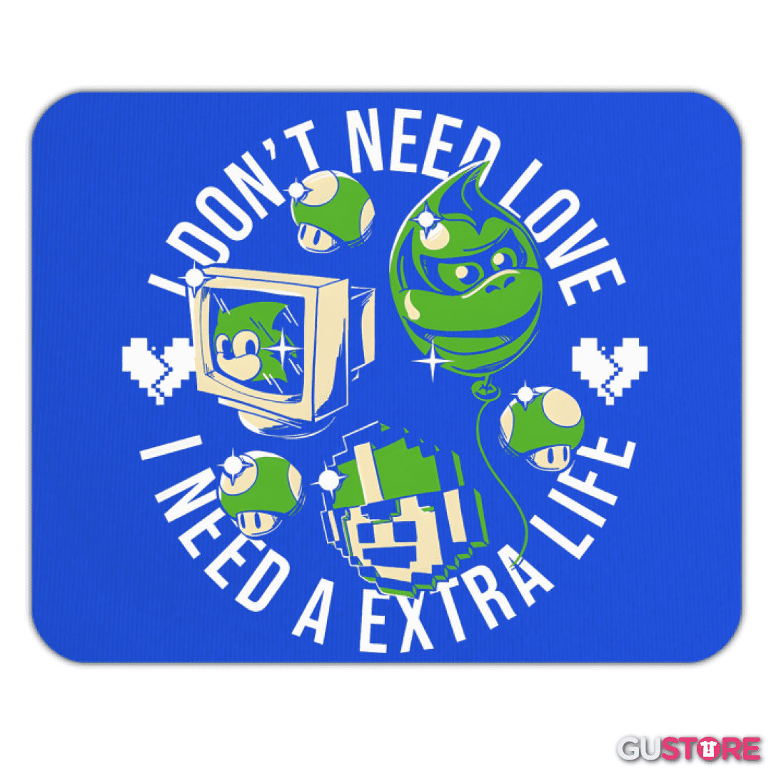 Mousepad I Need a EXTRA LIFE