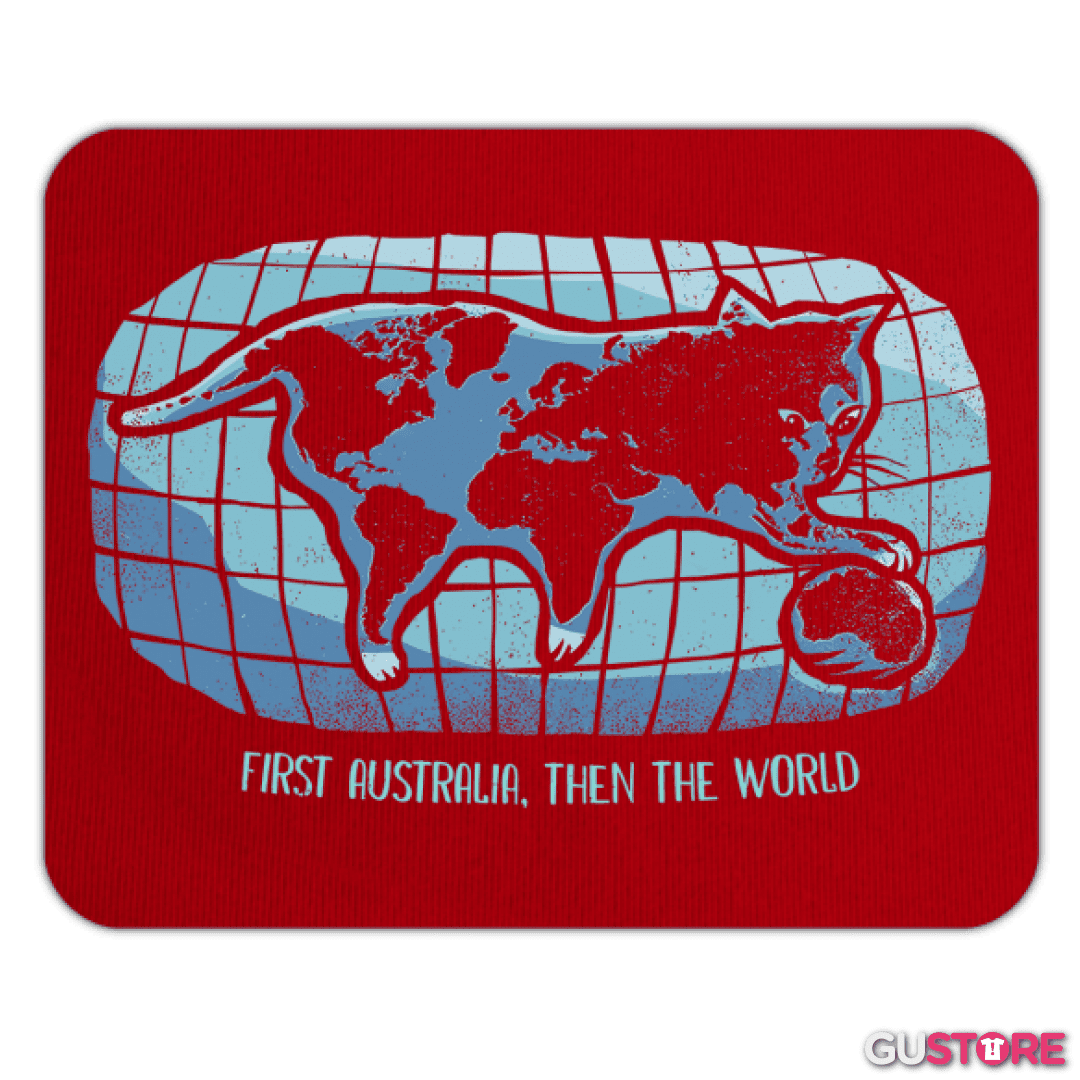 Mousepad First Australia, then the World