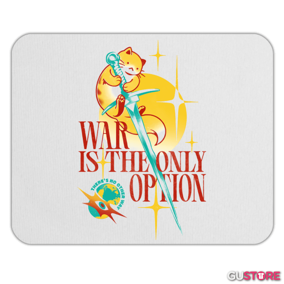 Mousepad War is the Only Option