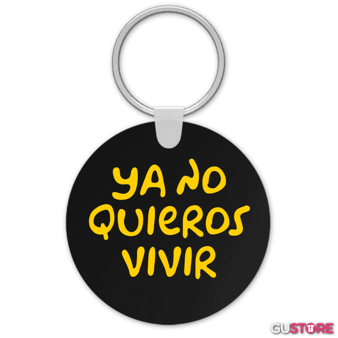 Llavero Ya no Quieros Vivir