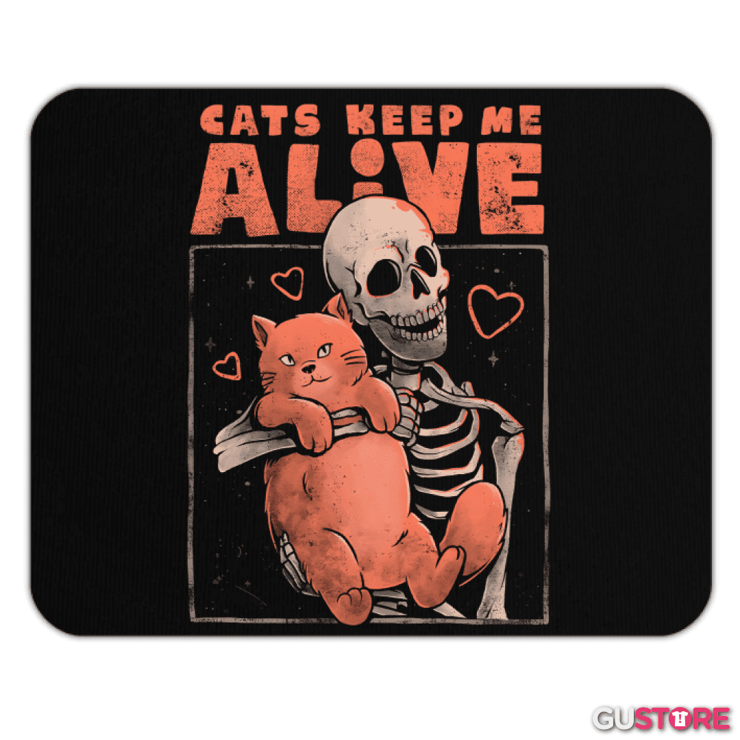 Mousepad Cats Keep Me Alive