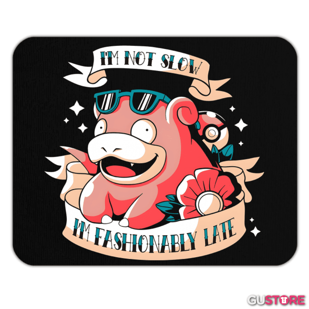 Mousepad Im Not Slow