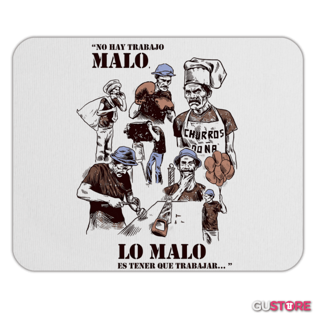 Mousepad No hay Trabajo Malo