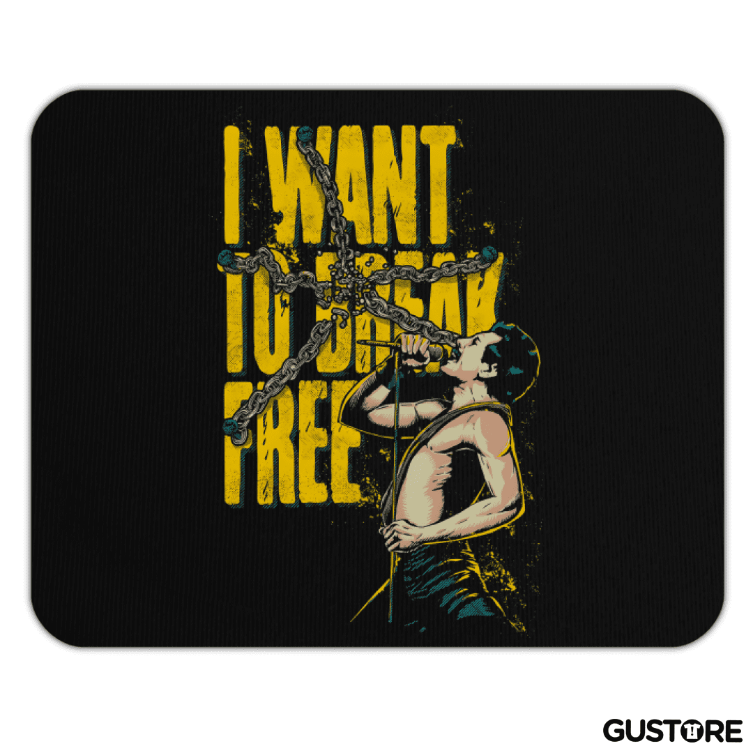 Mousepad I Want To Break Free