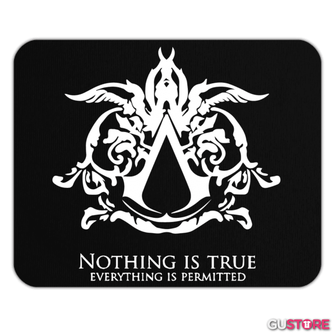 Mousepad Nothing is true
