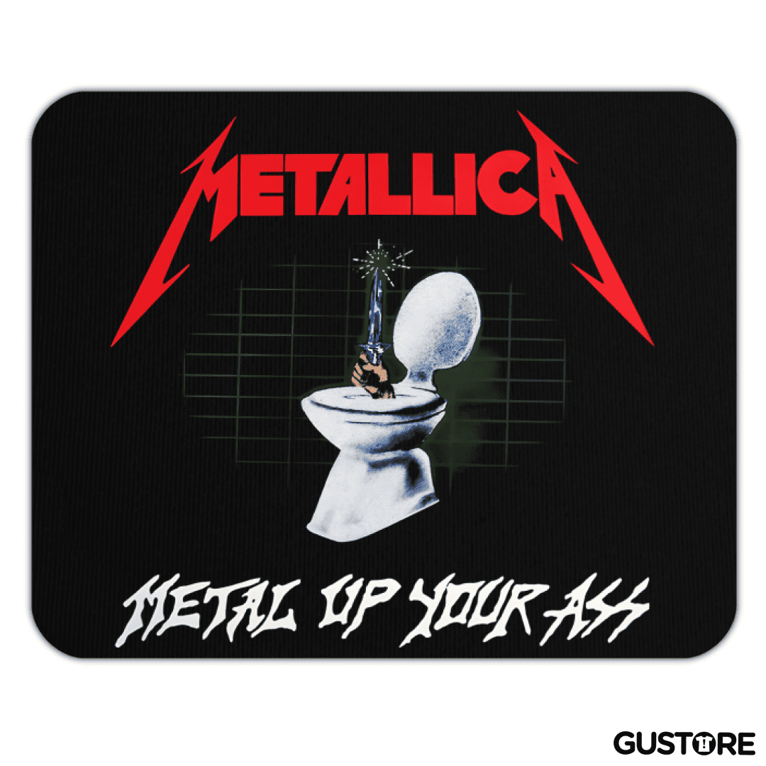 Mousepad Metal Up Your Ass