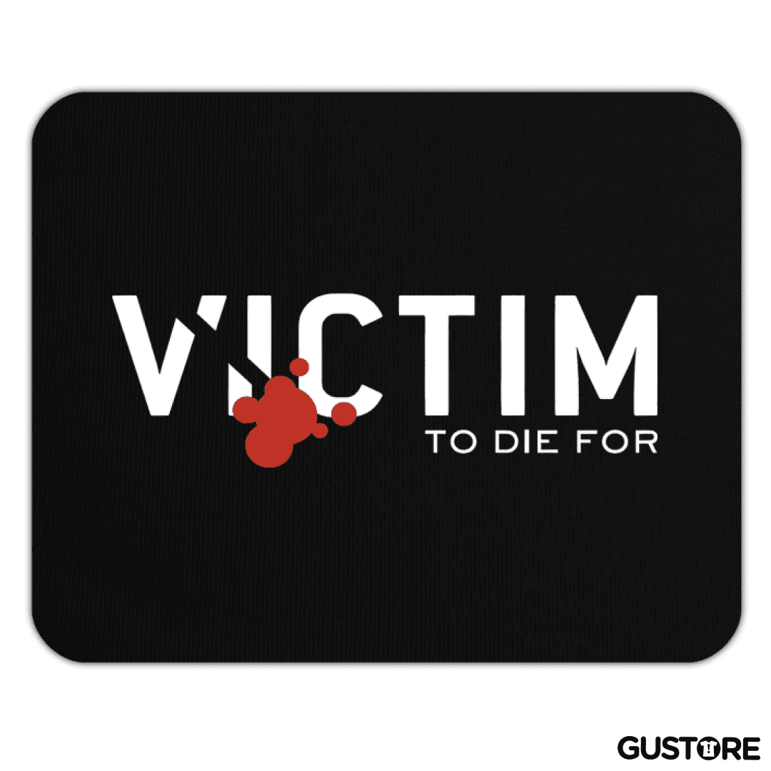 Mousepad Victim To Die For B