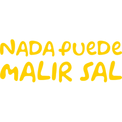 Estampado de Nada Puede Malir Sal